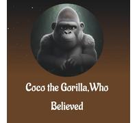 Coco the gorilla, who believed