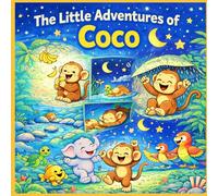 Coco the Little Monkey: A Cute Story & Coloring Book for Kids Ages 2-8 (Fun and Easy Coloring Pages + Short Adventures)