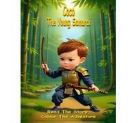 Coco The Young Samurai: Read & Colour Adventure: A Children's Story & Colouring Book for Ages 4-8