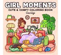 Girl Moments: Coloring Book for Adults and Kids