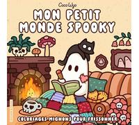 Coco Wyo - Mon petit monde spooky: Coloriages mignons pour frissonner