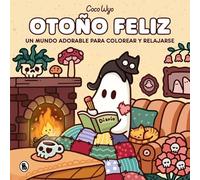 Coco Wyo - Otoño feliz: Un mundo adorable para colorear y relajarse