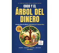 Coco y el árbol del dinero: El libro de dinero que el colegio olvida - 20 lecciones cortas para niños de 7 a 12 años