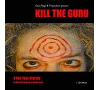 Coco Yoga & Tripsichore present: Kill the Guru