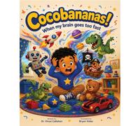 Cocobananas! When My Brain Goes Too Fast