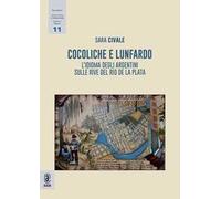Cocoliche e lunfardo. L'idioma degli argentini sulle rive del Río de la Plata