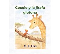 Cocolo y la jirafa glotona