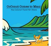 CoConut Comes to Maui: How CoConut Found Her Ohana