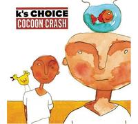 Cocoon Crash by K's Choice