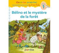 Cocorico je sais lire ! Bélino et le mystère de la forêt: Niveau 1