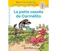Cocorico Je sais lire ! La patte cassée de Carmélito: Niveau 1