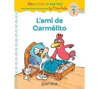 Cocorico Je sais lire ! Mes premières lectures avec les P'tites Poules - L'ami de Carmélito, spécial DYS