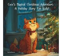 Coco's Magical Christmas Adventure: A Holiday Story For Kids