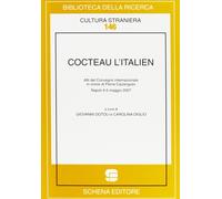 Cocteau l'italien.. Atti del convegno internazionale in onore di pierre caizergu