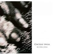 Cocteau Twins - Blue Bell Knoll