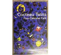 Cocteau Twins - Four Calendar Cafe