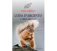 Coda d'argento e altri racconti