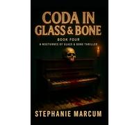 Coda in Glass & Bone: A Nocturnes of Glass & Bone Thriller