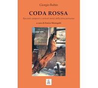 Coda rossa. Racconti campestri e articoli storici della terra portuense