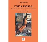Coda rossa. Racconti campestri e articoli storici della terra portuense