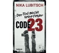 Code 23: Der Tod macht keine Fehler