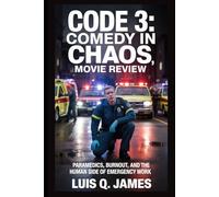 Code 3: Comedy in Chaos Movie Review: Paramedics, Burnout, and the Human Side of Emergency Work