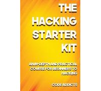 Code Addicts The Hacking Starter Kit (Tascabile)