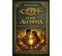 CODE : ALCHIVIA: Un code existentiel pour la mémoire, l'amour et le choix