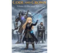 Code and Crown: Die junge Baronin
