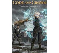 Code and Crown: Järnlegionen: 4