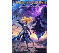 Code and Crown: The Void War