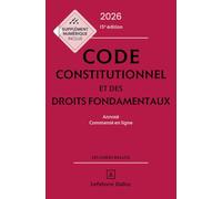 Code constitutionnel et des droits fondamentaux: Annoté, commenté en ligne