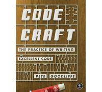 Code Craft: The Practice of Writing Excellent Code