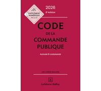 Code de la commande publique: Annoté et commenté