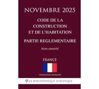 Code de la construction et de l'habitation (Partie réglementaire)