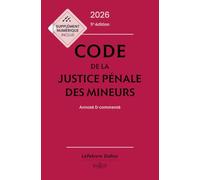 Code de la justice pénale des mineurs: Annoté et commenté