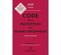 Code de la protection des données personnelles: Annoté & commenté