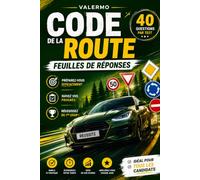 Code de la route: 100 feuilles pour suivre vos scores, vos progrès et réussir l'examen du permis B