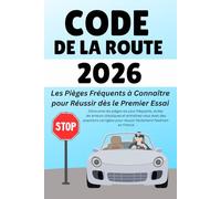 Code De La Route 2026: Les Pièges Fréquents à Connaître pour Réussir dès le Premier Essai