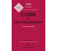 Code de l'environnement: Annoté & commenté
