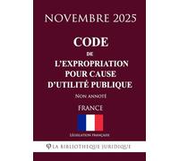 Code de l'expropriation pour cause d'utilité publique
