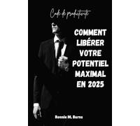 Code de productivité (Comment libérer votre potentiel maximal en 2025): TU PEUT "Reprogrammez votre esprit, recentrez votre temps et repensez votre vie à l'ère de la productivité"