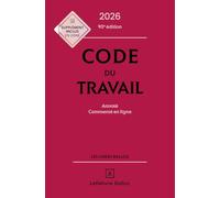 Code du travail: Annoté, commenté en ligne