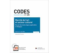 Code essentiel - Marché de l'art et secteur culturel 2026 - Recueil des textes légaux applicables en
