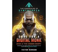 CODE FOR A DIGITAL MONK: Book 2: The Unseen Enemy