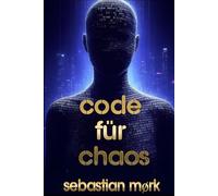 CODE FÜR CHAOS: Der Kampf gegen den Zusammenbruch