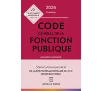 Code général de la fonction publique: Annoté & commenté