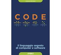 Code. Il linguaggio segreto di computer e software