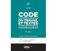 Code luxembourgeois du travail et textes complémentaires indispensables