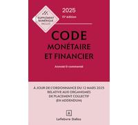 Code monétaire et financier: Annoté et commenté